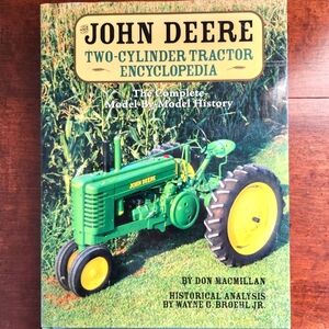 The John Deere Two-Cylinder Tractor Encyclopedia 1st Edition Book